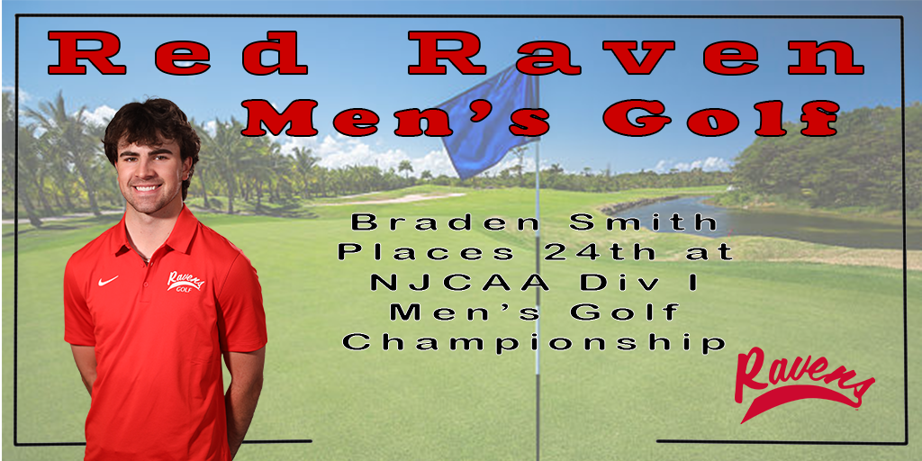 Red Raven Men's Golfer Braden Smith Shoots a 4-Round 290 (+2) To Place in a Tie for 24th at NJCAA Nationals